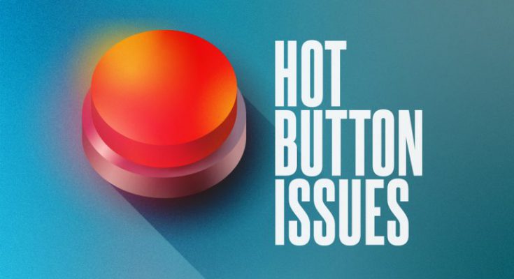 Hot Botton Issues